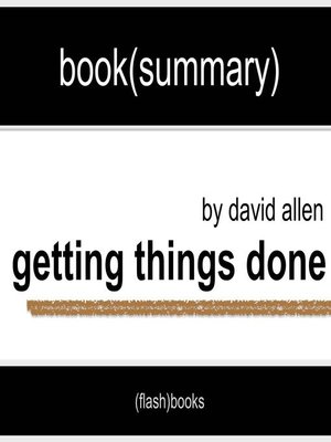 cover image of Book Summary of Getting Things Done by David Allen